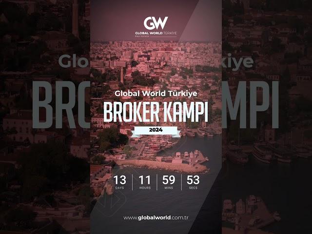 Global World Türkiye Broker Kampı 2024 Geri Sayım!