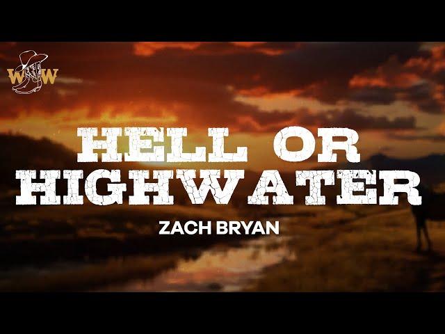 Zach Bryan - Hell Or Highwater (Live) (Lyrics)