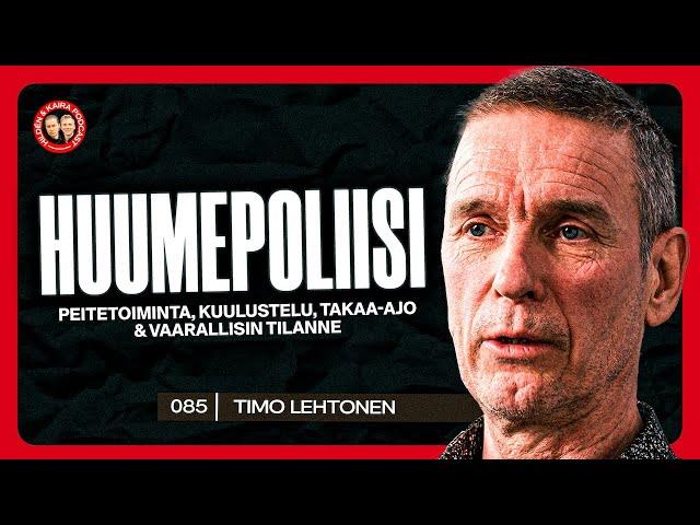 #085 – TIMO LEHTONEN: Kannattaako kuulustelussa valehdella? Rikollisjengien rakenne & Huumepoliisi