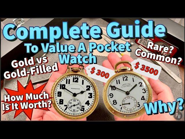 Complete Pocket Watch Buying / Selling Guide — How to Identify ? Worth ? Solid Gold vs Gold-Filled ?
