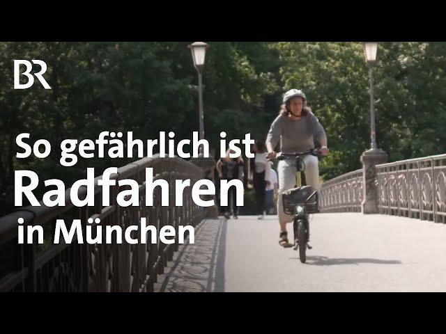 Radverkehr in München boomt, Sicherheit bleibt auf der Strecke | Schwaben + Altbayern | BR