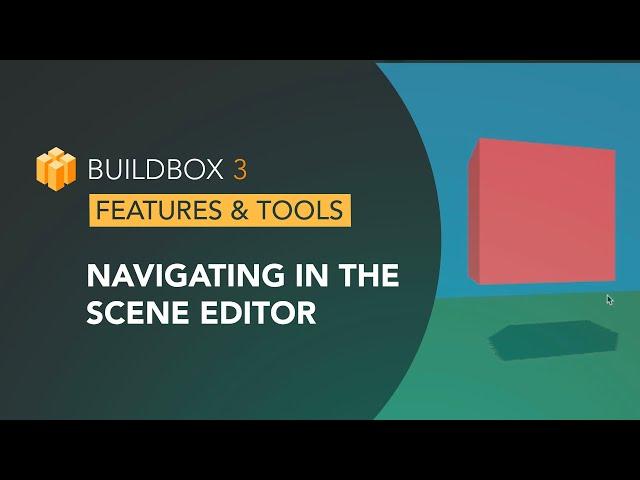Buildbox 3 Features and Tools: Navigating in the Scene Editor