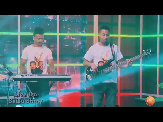 Ethiopian music live performance on seifu show part#1