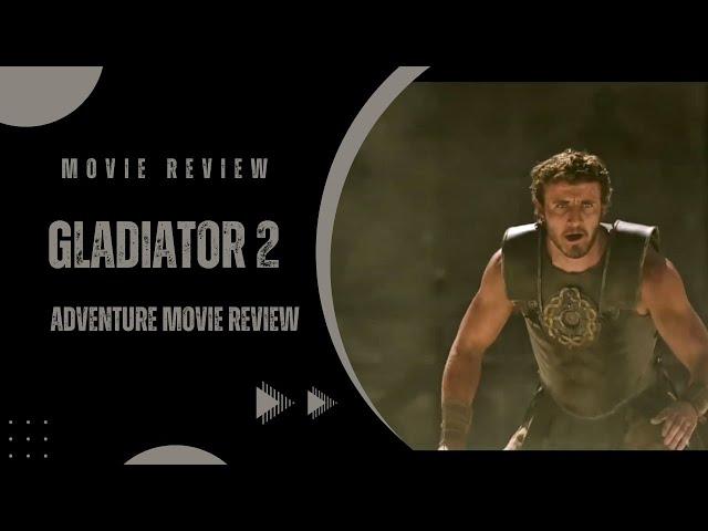 Gladiator 2 Movie Review. Maximus' Legacy