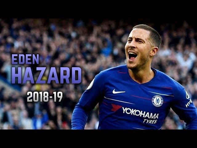 Eden Hazard 2018-19 | Dribbling Skills & Goals