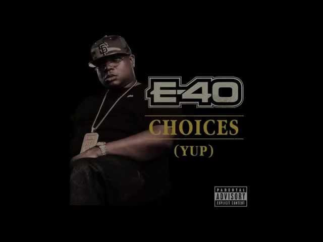 E40 "Choices" (Yup) Lyric Video