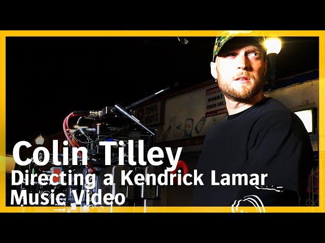 Directing Music Videos | Colin Tilley