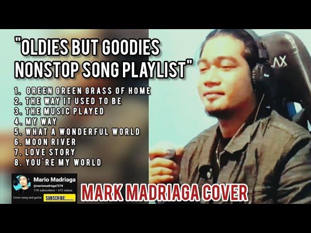 "OLDIES BUT GOODIES" NONSTOP SONG PLAYLIST  #1 - MARK MADRIAGA COVER