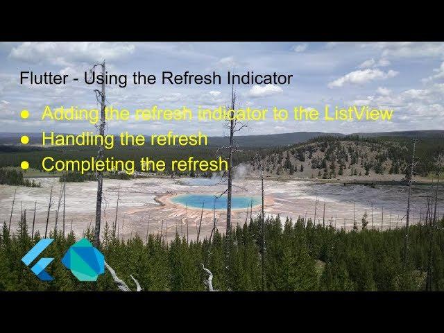 Flutter - Using the Refresh Indicator