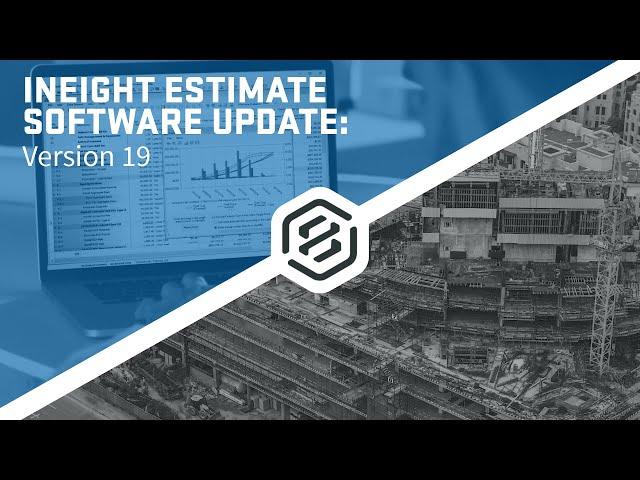 What's New in InEight Estimate: A New User Experience