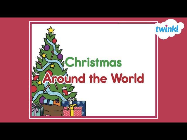 Christmas Traditions Around the World | Twinkl USA