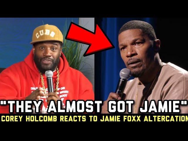 Corey Holcomb Reacts To Jamie Foxx Scuffle With Crew At Mr Chows