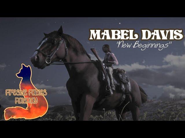 New beginnings Mabel Davis #FiresideFablesRP