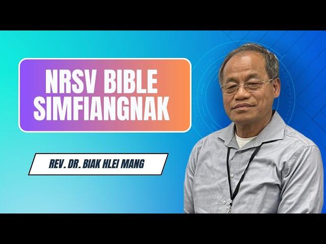 NRSV Falam Bible Tawlrelmi Simfiangnak - Rev. Dr. Biak Hlei Mang