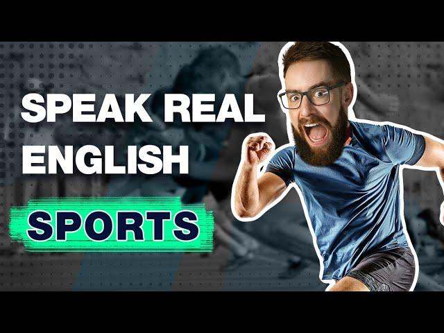 13 Real English Phrases About Sports & Exercise