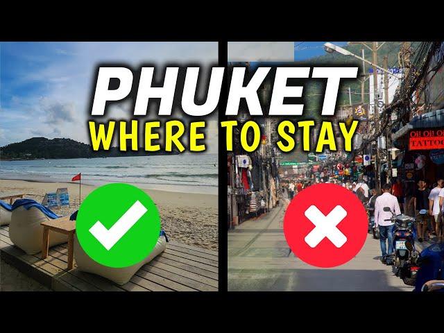 Top 4 Best & Worst Places to Stay in Phuket, Thailand │ Where to Stay in Phuket