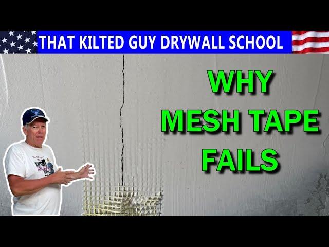 DRYWALL MESH TAPE, WHY IT FAILS