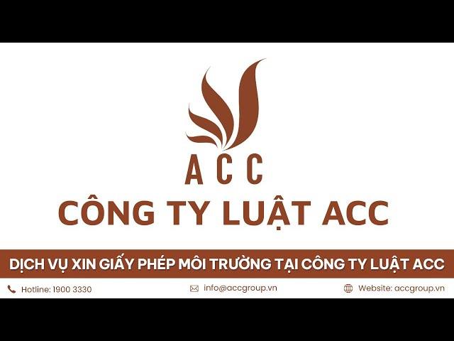 Dịch vụ xin giấy phép môi trường tại Công ty Luật ACC