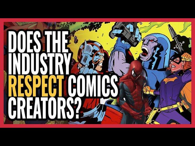 Does the Comic Book Industry Respect Creators? | The Comics Pals Episode 423