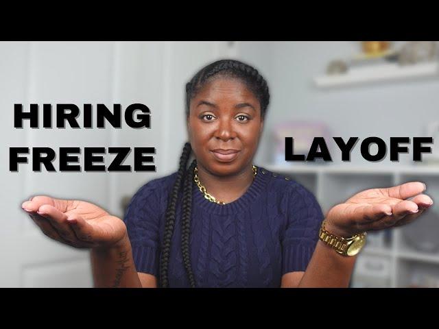 Layoff Series #4: Hiring Freeze vs  Layoff