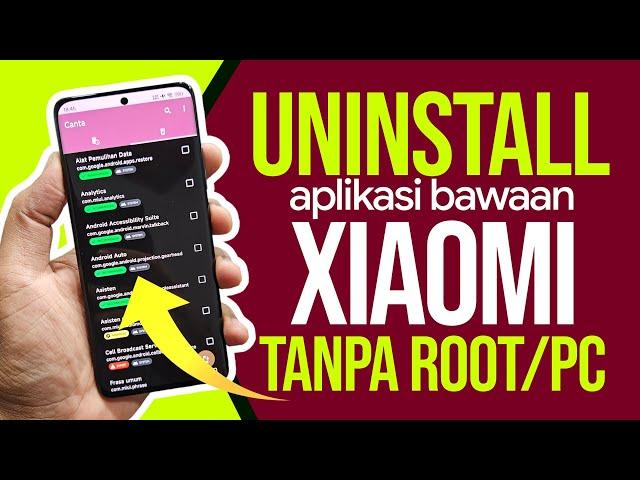 Cara Menghapus Aplikasi Bawaan Xiaomi Tanpa Root dan Tanpa PC