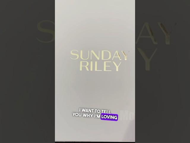 Loving My Sunday Riley "Wake Up With Me" Routine