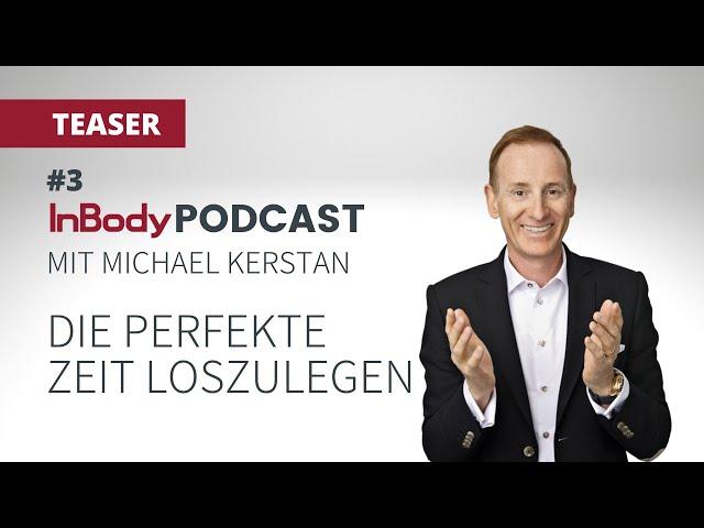 Podcast #3 Clip 1 mit Michael Kerstan - Die perfekte Zeit loszulegen