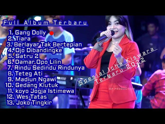 FULL ALBUM SPESIAL - ICHA KISWARA TERBARU VIRAL 2022, GANG DOLLY, TIARA, SATRU 2, TETEG ATI