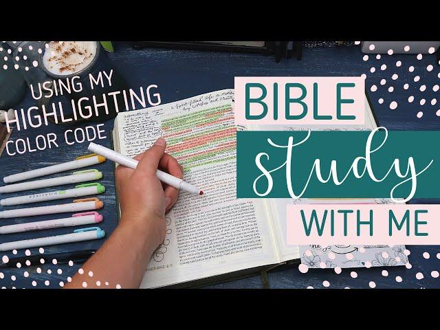 BIBLE STUDY WITH ME // How to Color Code Your Bible // Ephesians 6 | How I Study My Bible