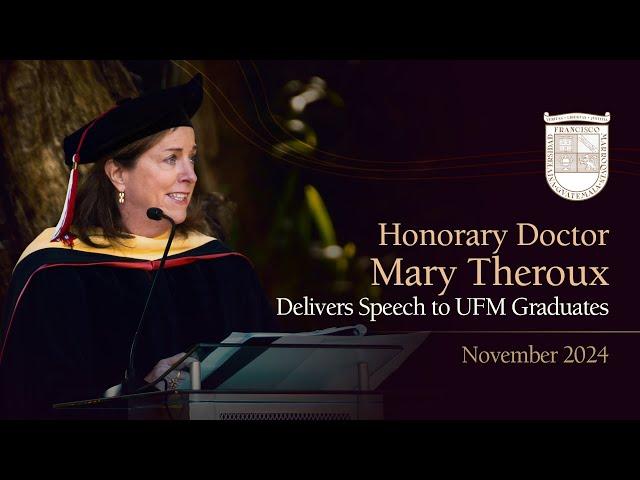 Honorary Doctor Mary Theroux Delivers Speech to UFM Graduates (November 2024)