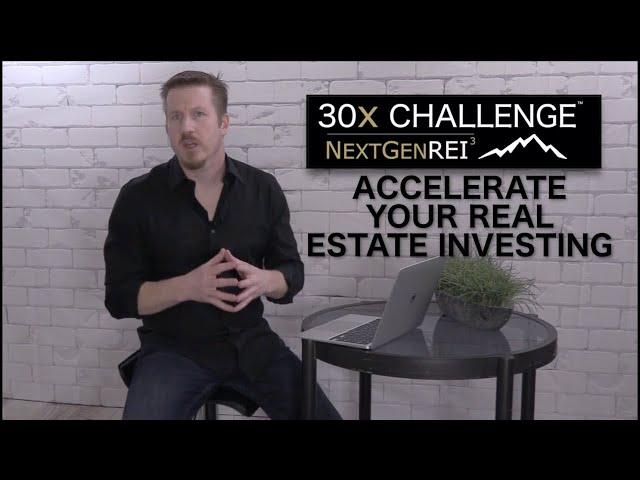Build Your Real Estate Portfolio With The 30x Challenge | NextGen REI