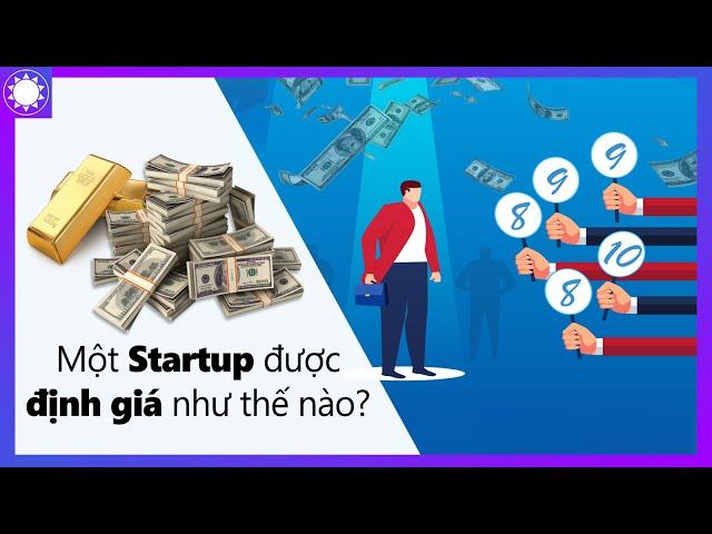 Một Startup Được Định Giá Như Thế Nào?