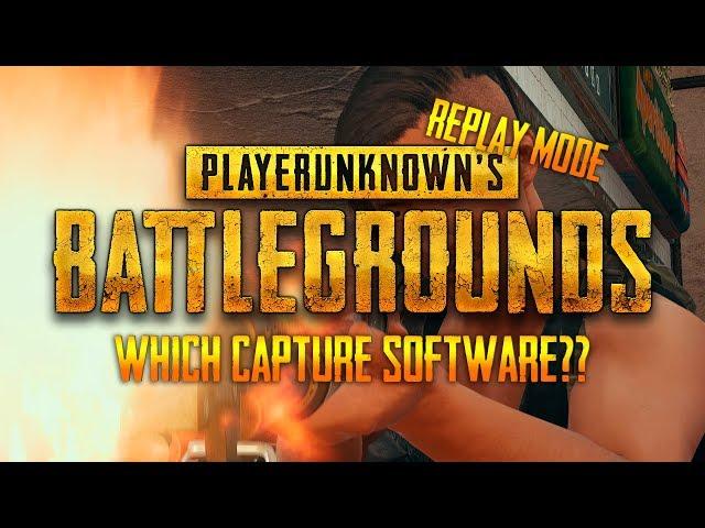 PUBG REPLAY MODE TUTORIAL | Which Capture Software Is Best?