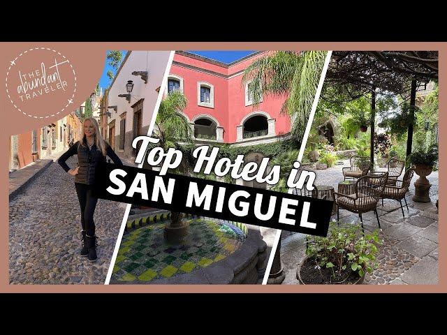 Best Hotel Recommendations in San Miguel, Mexico