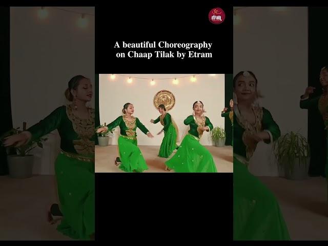 Enchanting Dance Choreography on Chaap Tilak by Etram    #EtramDance #ChaapTilak  #Choreography