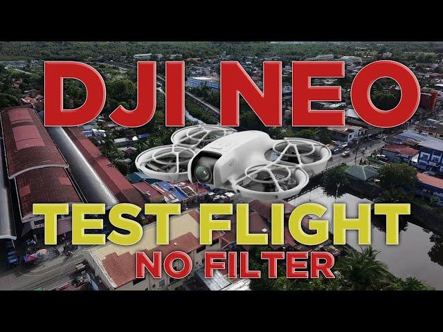 DJI NEO | TEST FLIGHT | NO FILTER