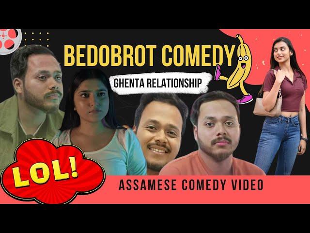 Bedobrot Borah Comedy ||Assamese comedy video|| Ghenta Relationship ||Yasashree||Ragini ||Aloopitika