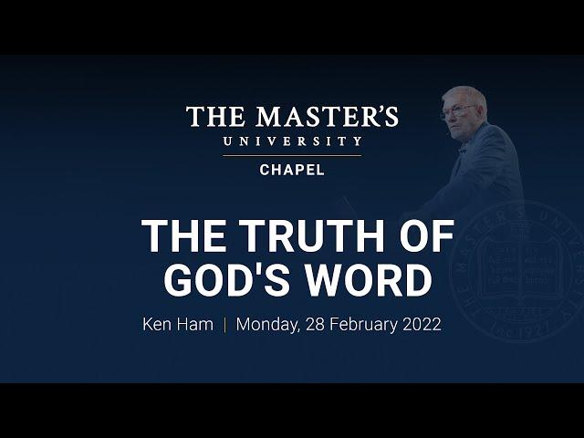 The Truth of God's Word - Ken Ham