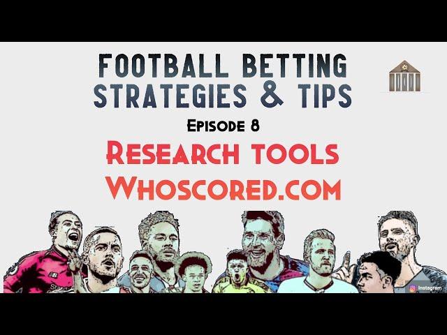 Football Betting Strategies & Tips - #8 Research Tools - Whoscored