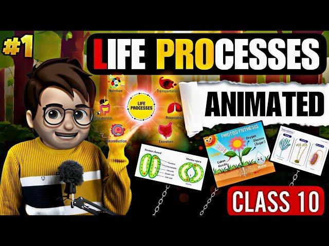 Life Processes Science Biology class10 / Animated / Nutrition in Plants & Animals / Ncert Part-1