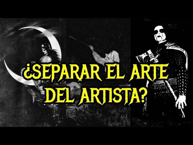 ¿Se puede separar el arte del artista en el Black Metal? Opinión honesta