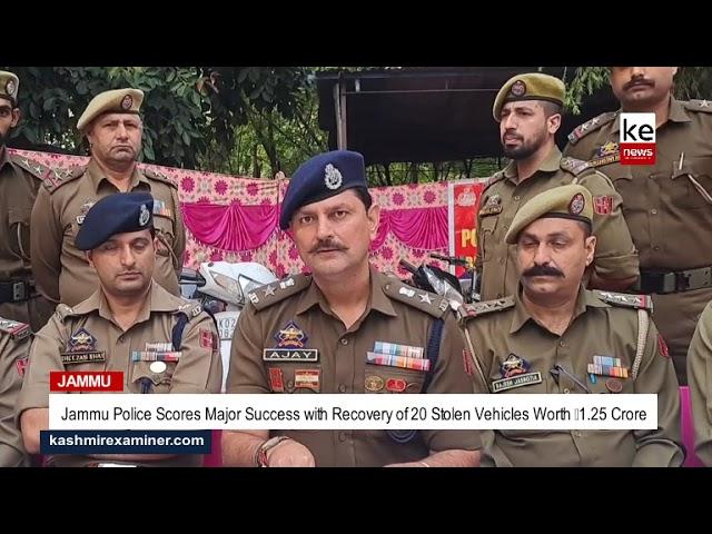 Jammu Police Scores Major Success with Recovery of 20 Stolen Vehicles Worth ₹1.25 Crore