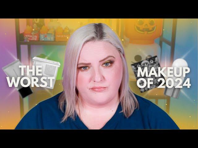 The WORST Makeup of 2024 and Yes, I’m Mad