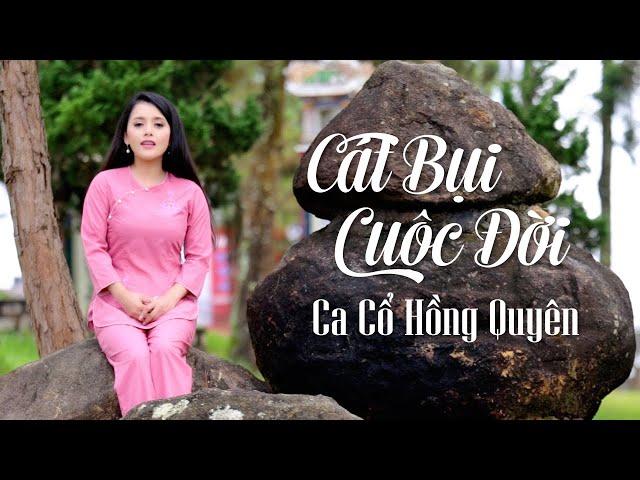 Ca cổ Cát Bụi Cuộc Đời, Trách Ai Vô Tình - Tuyển tập Tân cổ Hồng Quyên hay nhất