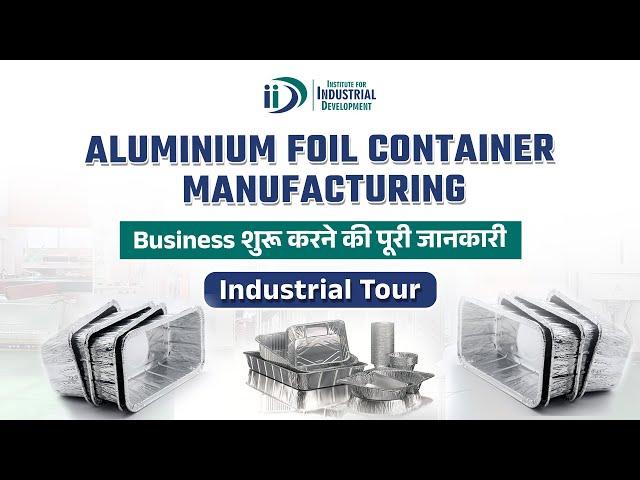 Aluminium Foil Container Manufacturing Business | Industrial Tour |