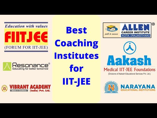 Top 10 Best Coaching Institutes for IIT-JEE(Main & Advanced) in India