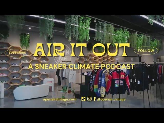 Air It Out: A Sneaker Climate Podcast “Episode 1”