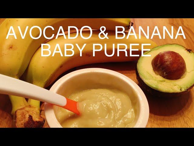 Homemade Avocado & Banana Baby Puree (6M+) 六个月宝宝辅食香蕉牛油果泥