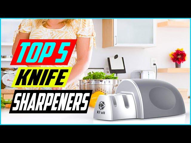 Top 5 Best Knife Sharpeners In 2023