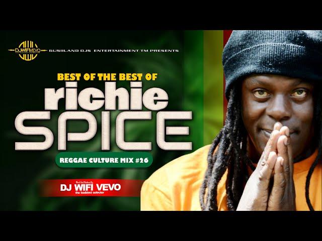 Reggae Culture Vol.26 - Richie Spice Greatest Hits Mix | Best of Richie Spice Mix 2024| DJ WIFI VEVO